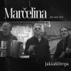 Jaksa、Hrepa、Saša Antić - Marčelina (feat. Saša Antić)