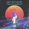 Freaky DJs、Pressplays - Get Out Alive