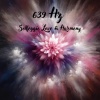Hz Solfeggio、Healing Solfeggio Frequency、Hz Focus Frequency - 639 Hz Harmonize relationships
