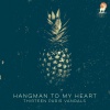 Thirteen Paris Vandals - Hangman to My Heart