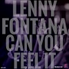 lenny fontana《Can You Feel It》[MP3/LRC]