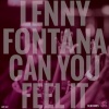 lenny fontana《Can You Feel It (Club Mix)》[MP3/LRC]