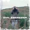 Evil Ebenezer《Look At My Life》[MP3/LRC]