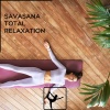 Yoga & Morning Rituals、Yoga Workout Music、Spiritual Fitness Music - Savasana Total Relaxation