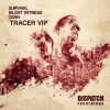 Survival、Silent Witness、Cern - Tracer VIP
