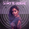 Dj Quba、Sandra K - Si No Te Quiere