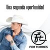 Fer Torres、Chalo Galvan、Arturo Munguia - Una Segunda Oportunidad