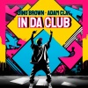 Dino Brown、Adam Clay - In Da Club (Radio Edit)