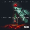 King Savage Yt、K Busy - Take Care Of You (Explicit)