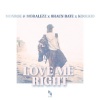 Monroe & Moralezz、Shaun Bate、Koolkid - Love Me Right