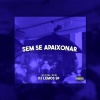 DJ LEMOS SP - SEM SE APAIXONAR (Explicit)