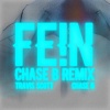 Travis Scott、Chase B《FE!N (CHASE B REMIX|Explicit)》[MP3/LRC]