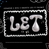 Cezwear、DJ NTK、NkOstA LED、Phumie - Let It Be