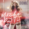 Dome - Mucho Pa' Ti