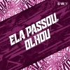 Mc Pett、DJ Ronaldo o Brabo - Ela Passou, Olhou (Explicit)