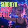 Diggy Diamond、輪廻の蛇 - Shibuya Night Fall