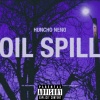 Huncho Neno - Oil Spill (Explicit)