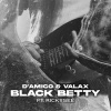 D'Amico & Valax、Rickysee - Black Betty (feat. Rickysee)
