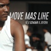 GrindGangTV、DShawn、Jxyden - Move Mas Lihe (feat. Ge, Dshawn & Jxyden)(Explicit)