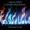 Carlos Peron、Captain Minigroove - Niemand (Gas)