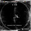 3 Tin、Kat Dahlia《Gangsta Remix (feat. Kat Dahlia) (Special Version) (Explicit)》[MP3/LRC]