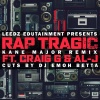 Leedz Edutainment、Al-j、Craig G、DJ Emoh Betta、kane major - Rap Tragic (feat. Craig G & DJ Emoh Betta|kane major Remix)