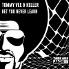 Tommy Vee、Keller - Bet You Never Learn