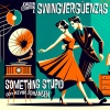 Swingvergüenzas、Joaquin Levinton、Kevin Johansen - Something Stupid