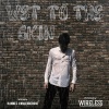 Wireless - Wet to the skin