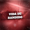 Mc Toy、DJ BRUNÃO - Vida de Bandido (Explicit)