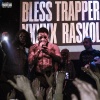 BLESS TRAPPER、Raskol - НЕИЗБЕЖЕН УСПЕХ / ЧИСТА БЛЭСС (Explicit)