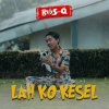 Bosq - Lah Ko Kesel (Remastered 2024)