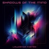 lawrence foster《Shadows of the Mind》[MP3/LRC]