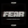 Kannan、Shazil Mall - FEAR (feat. Shazil Mall)
