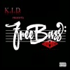 K.I.D.、Stringz EMB - FreeBass (feat. Stringz EMB)(Explicit)