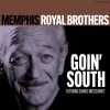 Memphis Royal Brothers、charlie musselwhite - Goin' South