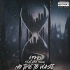 KFMG、Dro Pesci - No Time to Waste (Explicit)