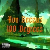Ron G - 100 Degrees