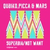 Qubiko、Picca & Mars - Superbia (Sllash & Doppe Remix)