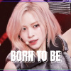 高恩妍enyeon、梓晨Kuma - BORN TO BE