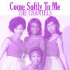 The Chantels - Come Softly to Me