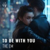 THE EM - To Be With You (Instrumental)