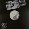 Kill Them With Colour - Cavaya