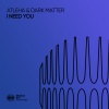 Atleha、Dark Matter - I Need You
