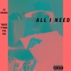 ROSE FROM THE ASH、KC MADDUX - ALL I NEED (feat. KC MADDUX)(Explicit)