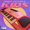 Chemical Surf、Jetlag Music - KIDS (Extended Mix)