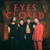 Imagine Dragons、J Balvin - Eyes Closed