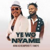 Nana Acheampong、Fameye - Yewo Nyame