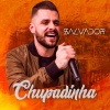 salvador - Chupadinha