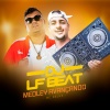 DJ LF Beat、Mc Delux - Medley Avançando